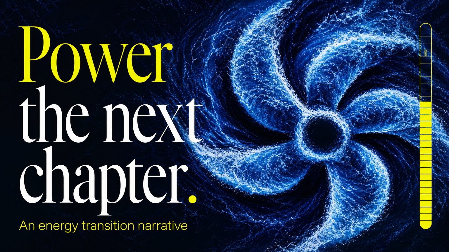 Power the next chapter. An energy transition narrative