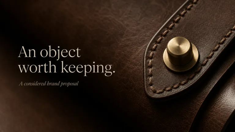 An object worth keeping. A considered brand proposal