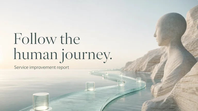 Follow the human journey. Service improvement report