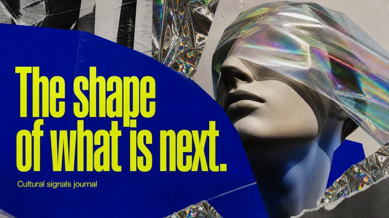 The shape of what is next. Cultural signals journal